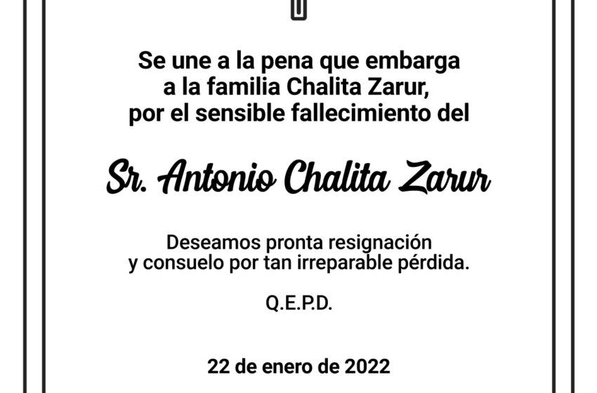  Falleció el Lic. Antonio Chalita Zarur