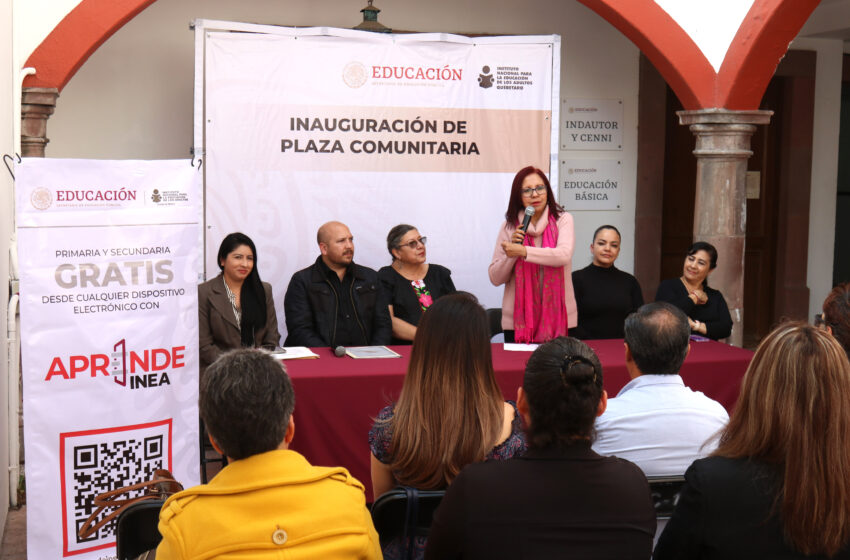  Inaugura SEP Plaza Comunitaria INEA en Querétaro