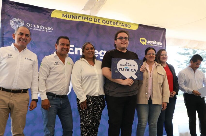  Municipio de Querétaro continúa la entrega de incentivos Tu Beca