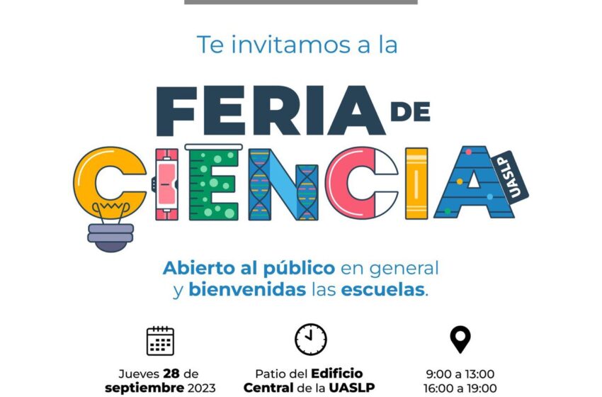  UASLP convoca a estudiantes de educación media superior a Feria de Ciencia