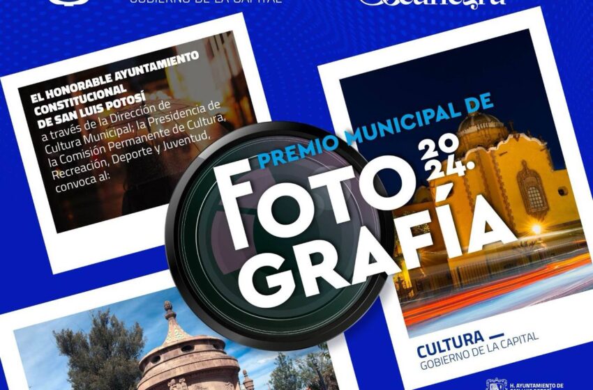  Explorando Horizontes: Convocatoria al Premio Municipal de Fotografía 2024 en San Luis Potosí