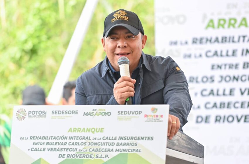  Modernización Integral de Rioverde por el Gobernador Ricardo Gallardo Cardona