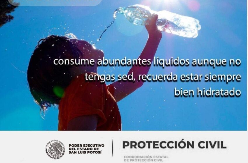  Recomendaciones de Protección Civil ante la Temporada de Calor en San Luis Potosí