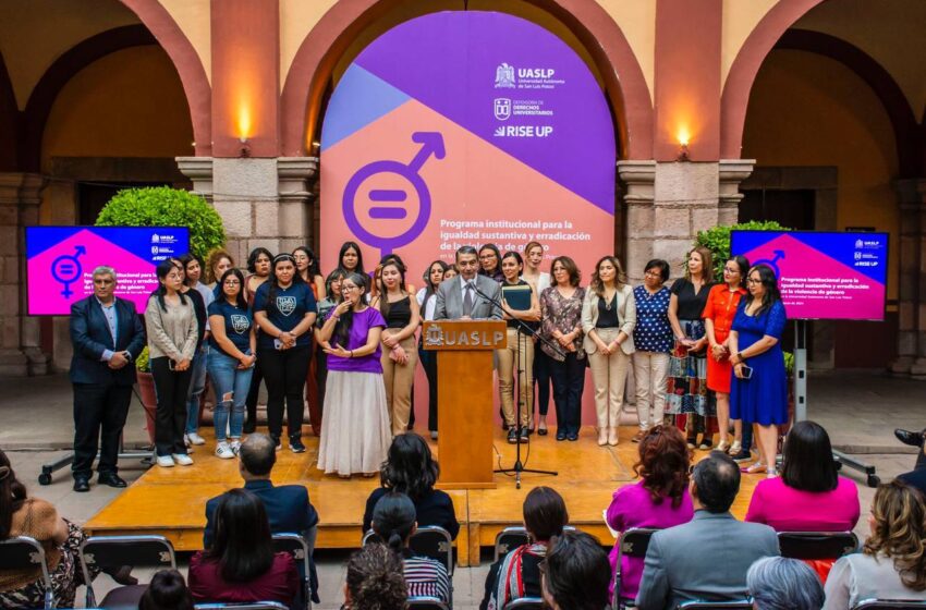  UASLP Lanza Programa Pionero para la Igualdad y Contra la Violencia de Género