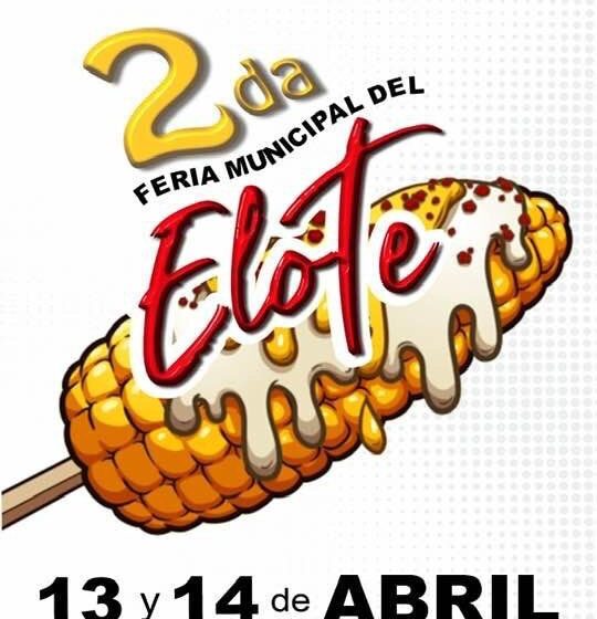  Este domingo, no te pierdas la Segunda Feria Municipal del Elote en San Luis Potosí