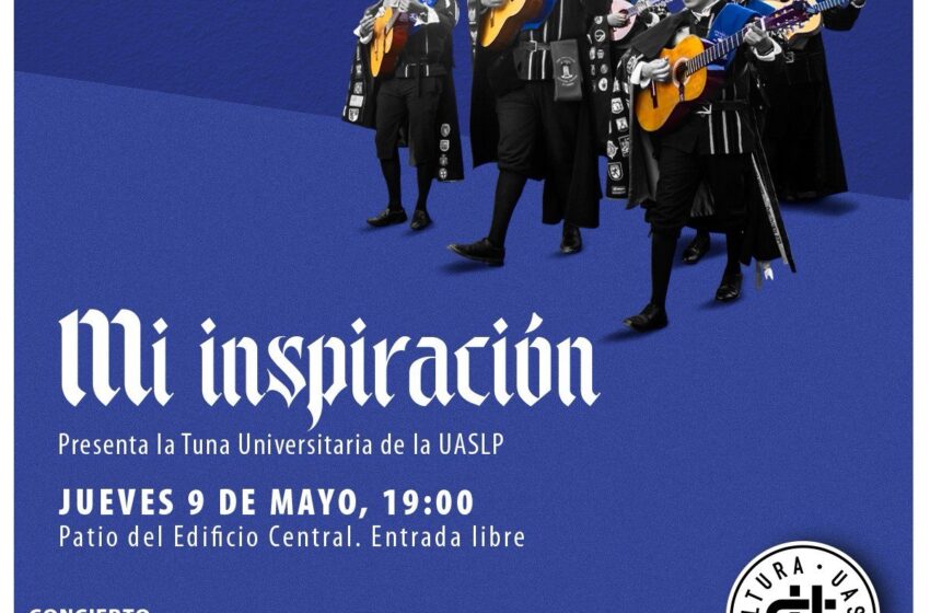  Celebra el Día de la Madre con el concierto “Mi inspiración” de la Tuna Universitaria de la UASLP