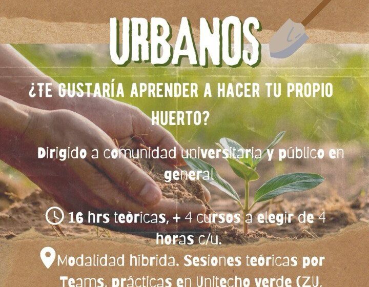  Curso de Diseño de Huertos Urbanos en la UASLP: Una oportunidad para aprender agricultura sostenible