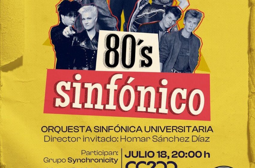  Celebración de los 14 Años del CC200 de la UASLP con “Concierto 80’s Sinfónico”