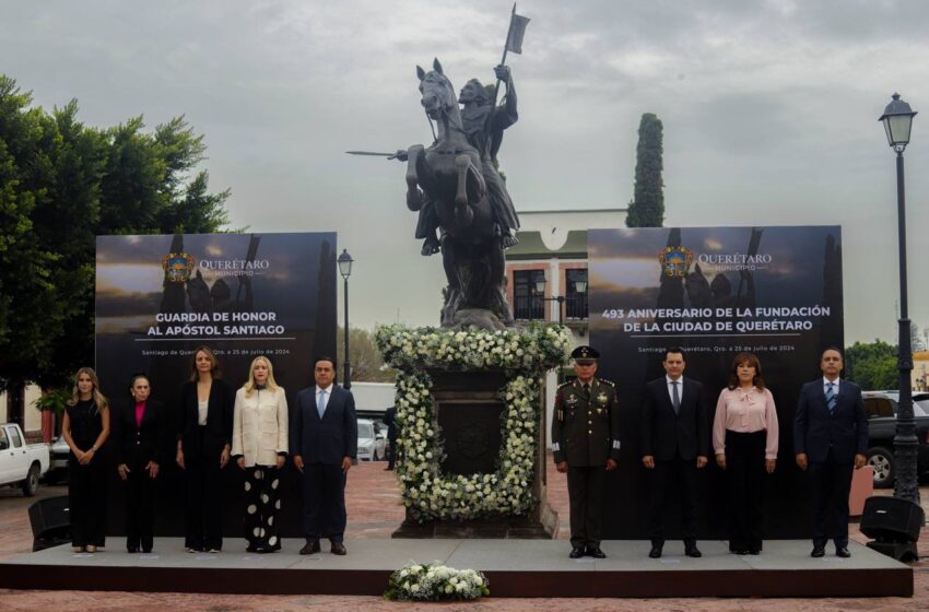  Querétaro Conmemora el 493 Aniversario de su Fundación con Guardia de Honor a Santiago Apóstol