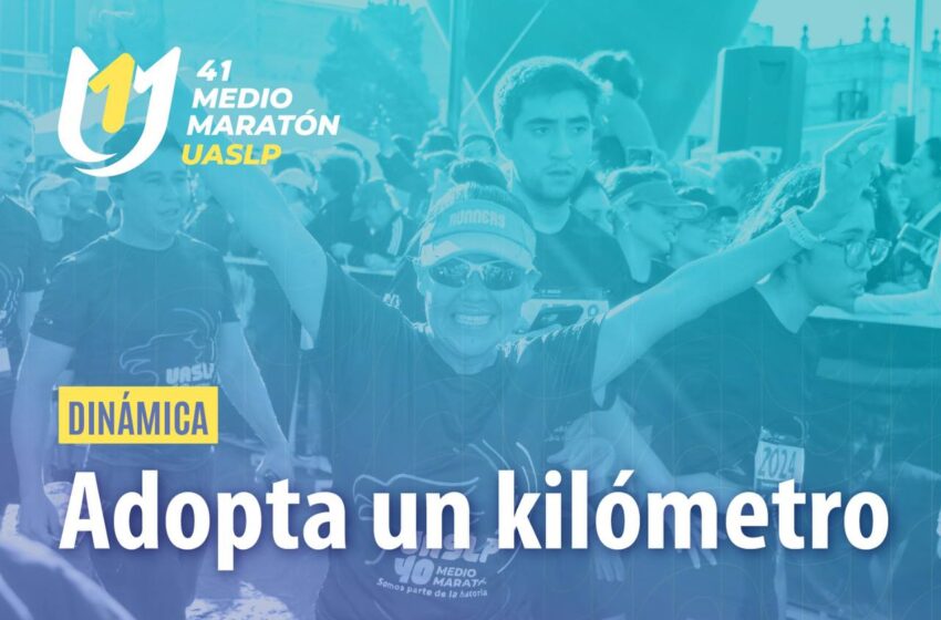  “Adopta 1 kilómetro”, una dinámica innovadora en el Medio Maratón UASLP