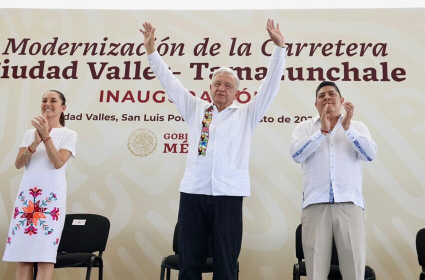  AMLO, Claudia Sheinbaum y Gallardo inauguran supercarretera Valles-Tamazunchale