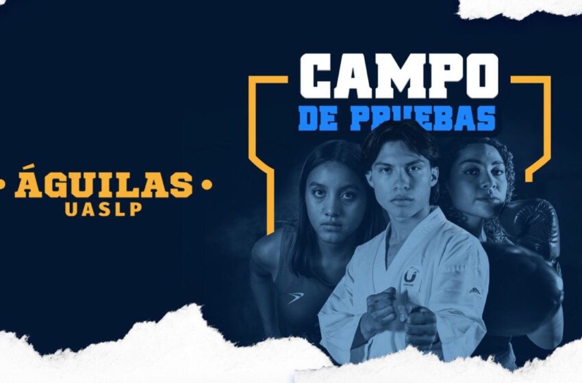  UASLP Invita a Estudiantes de Nuevo Ingreso a Campos de Pruebas Deportivas