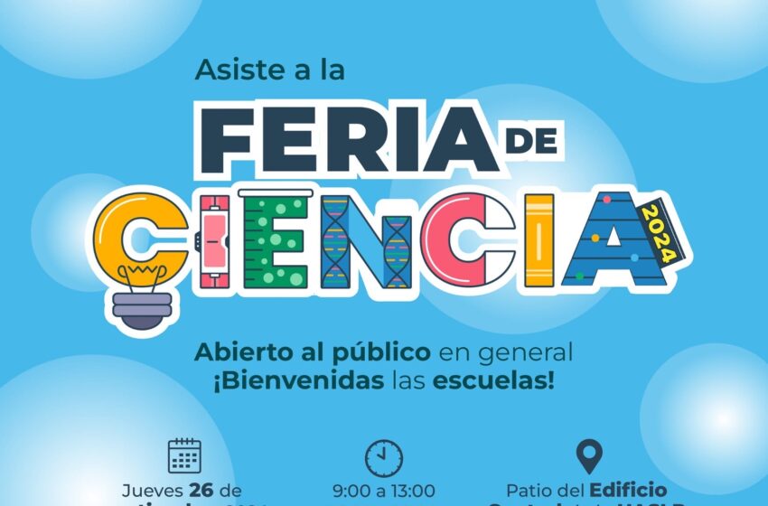  Celebración del Día Internacional de la Cultura Científica en la UASLP con la Feria de Ciencia