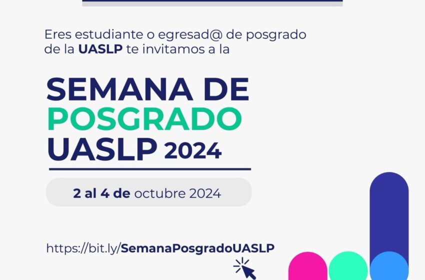  Semana de Posgrado UASLP 2024: Un Espacio para el Desarrollo Académico y Profesional