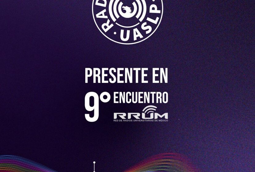  Radio Universidad UASLP sobresale en el Encuentro Nacional e Internacional de Radios Universitarias