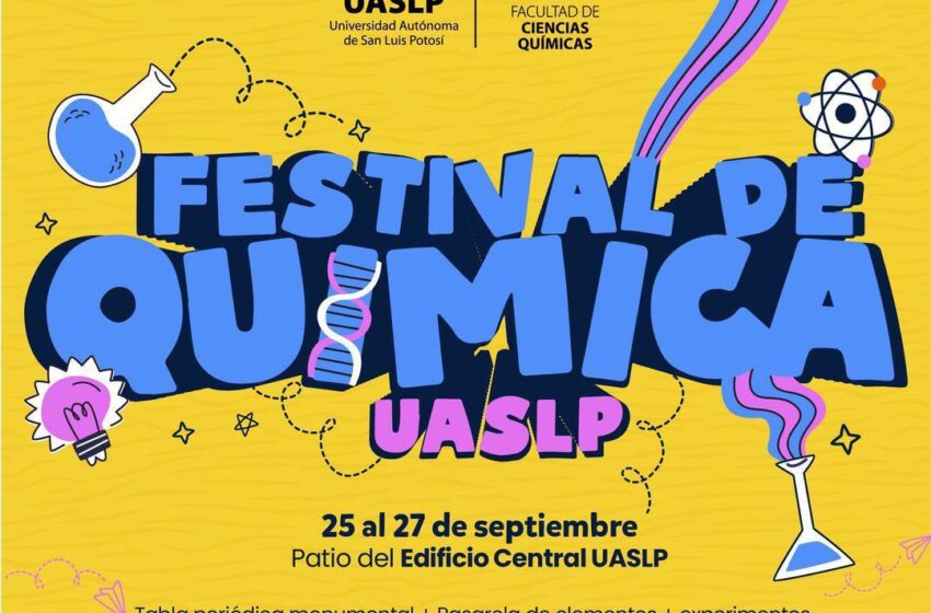  Del 25 al 27 de septiembre, la UASLP celebrará el Festival de Química